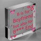 Boyfriend Funny Gifts For Birthday Christmas Wooden Heart Keepsake Plaque Gifts