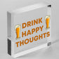 Funny Home Bar Sign DRINK HAPPY THOUGHTS Man Cave Plaque Beer Alcohol Gift