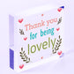 Thank You For Being Lovely Wood Heart Thank You Teacher Volunteer Friend Gift