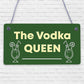 Vodka Queen Funny Alcohol Friendship Gift Birthday Home Bar Hanging Wall Sign