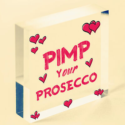 Pimp Your Prosecco Novelty Wooden Hanging Heart Plaque Alcohol Joke Gift Sign