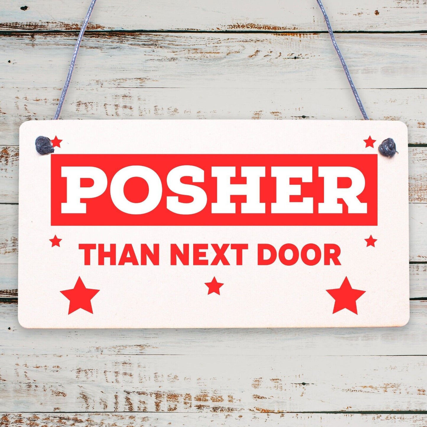 Posher Than Next Door Novelty Hanging Wooden Plaque Door Sign Funny Gift