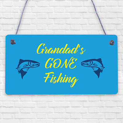 Grandad's Gone Fishing Dad Fisherman Grandad Hanging Wall Plaque Man Cave Sign