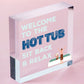 Welcome To The Hot Tub Sign Garden Hanging Plaque Home Decor