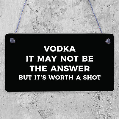 Vodka Worth A Shot Funny Hanging Alcohol Sign Man Cave Home Bar Pub Plaque