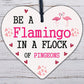 Be A Flamingo In Pigeons Novelty Wooden Hanging Heart Plaque Gift Friends Sign