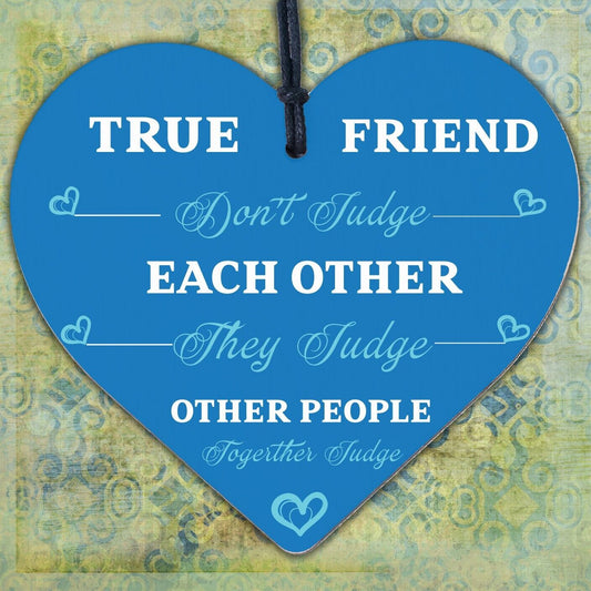 True Friends Judge Together Novelty Wooden Hanging Heart Plaque Friendship Gift