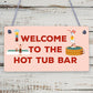 Welcome To The Hot Tub Bar Novelty Garden Hanging Plaque Outdoor Sign