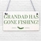 Grandad's Gone Fishing Dad Fisherman Grandad Hanging Wall Plaque Man Cave Sign