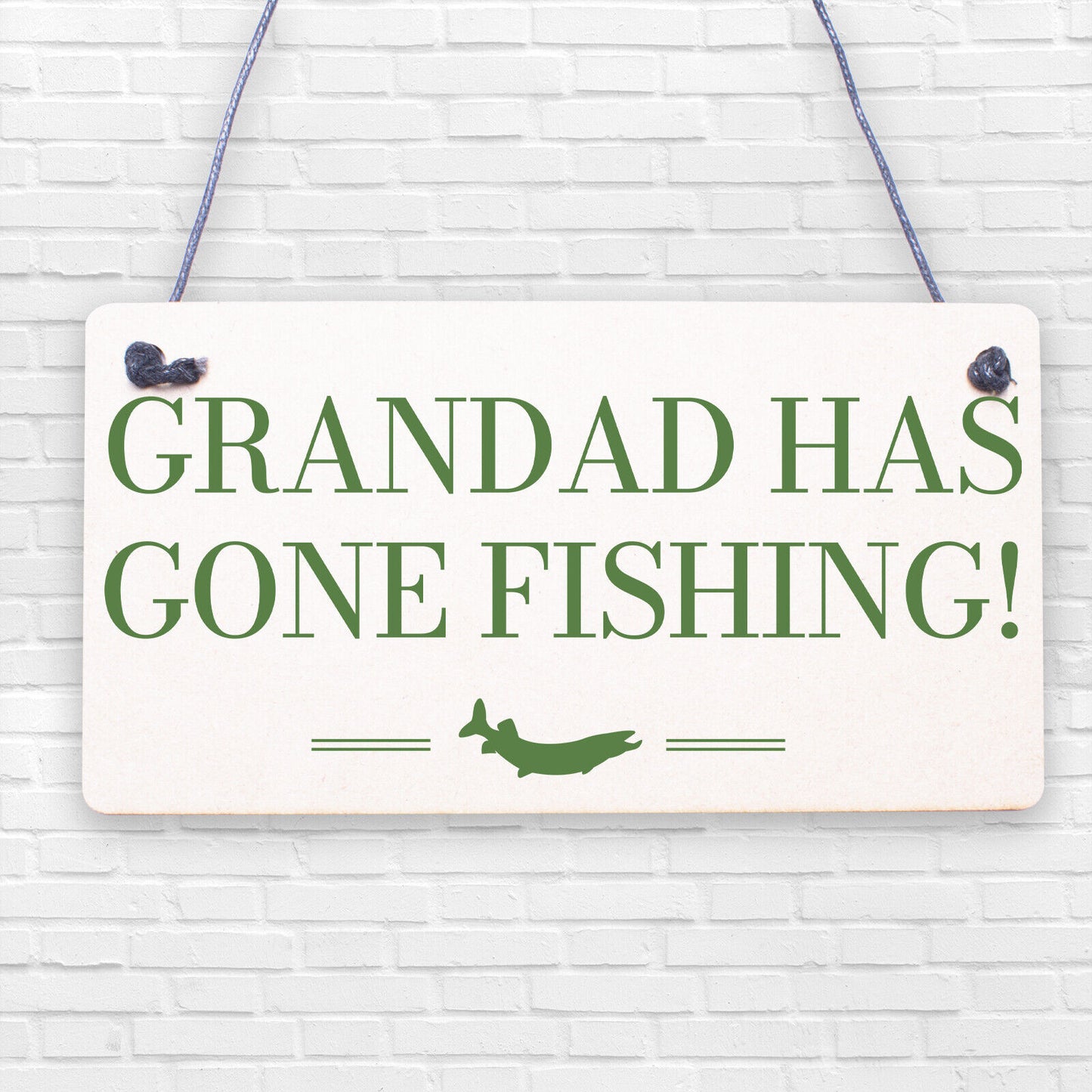 Grandad's Gone Fishing Dad Fisherman Grandad Hanging Wall Plaque Man Cave Sign