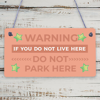 WARNING Don't Live / Don't Park Here Polite Notice Residents PARKING Sign Garage