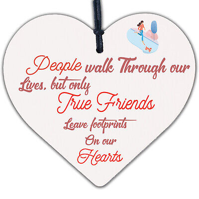 True Friends Leave Footprints On Our Hearts Wooden Hanging Heart Friend Plaque