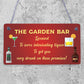 Funny Garden Bar Sign Licensed Plaque Home Bar Pub Man Cave Sign Alcohol Gift