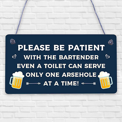 Patient Bartender FUNNY Pub Landlord Alcohol Gift Hanging Plaque Man Cave Sign