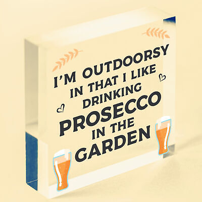 Drinking Prosecco In The Garden Shed Plaque Funny Alcohol Sign Friendship Gifts