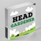 Garden Sign Head Gardener Plaque Garden Shed SummerHouse Sign Gift For Her Him