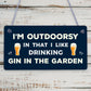 Drinking Gin In The Garden Gin & Tonic Funny Alcohol Sign Party Gift Shed