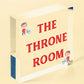 The Throne Room Novelty Wooden Hanging Plaque Funny Restroom Bathroom Door Sign