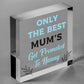 Plaque ONLY THE BEST MUMS Get PROMOTED To NANNY Nan Baby Gift Sign Chic Grandma