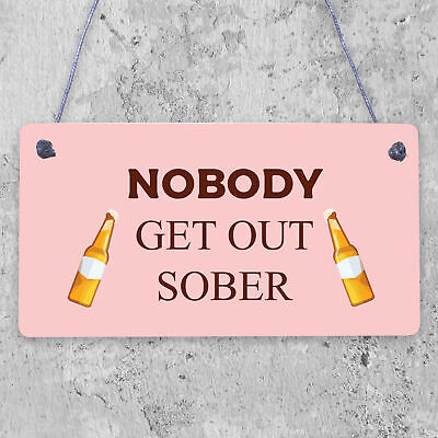 Man Cave Hanging Plaque Home Bar Pub Sign Nobody Gets Out Sober FUNNY Gifts