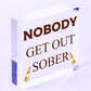 Man Cave Hanging Plaque Home Bar Pub Sign Nobody Gets Out Sober FUNNY Gifts