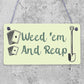 Weed 'em & Reap Funny Gardening Gift Garden Hanging Plaque Shed Allotment Sign