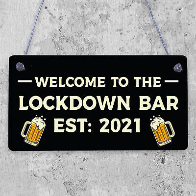 Lockdown Bar Welcome Sign 2021 Home Bar Plaque Man Cave Pub Alcohol Gift