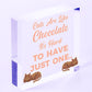 Cats Are Like Chocolate Funny Pet Diet Gift Wood Hanging Plaque Friendship Sign