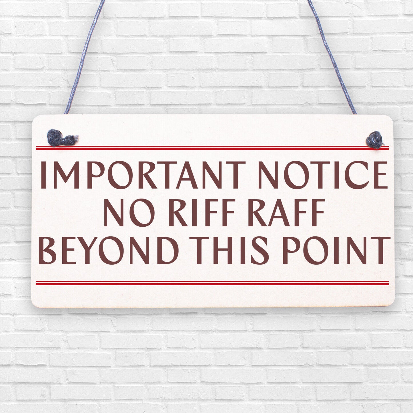 No Riff Raff Funny Pub Club Home Bar Man Cave Hanging Plaque Shed Gift Sign