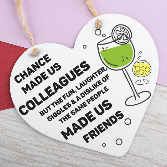 Chance Made Us Colleagues Gifts Heart Plaque Hanging Sign Friendship Friends