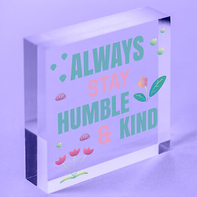 Always Stay Humble And Kind Hanging Wooden Plaque Chic Motivational Friends Gift