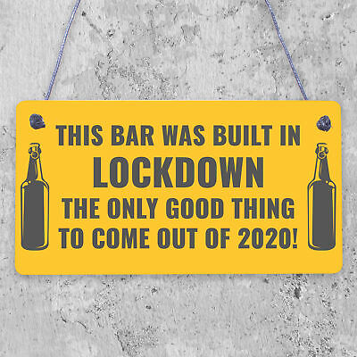 Lockdown Bar Built 2020 Funny Home Bar Sign Man Cave Shed Sign Alcohol Gift