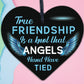 True Friendship Knot Angels Best Friend Gifts Hanging Plaque Friends Home Sign