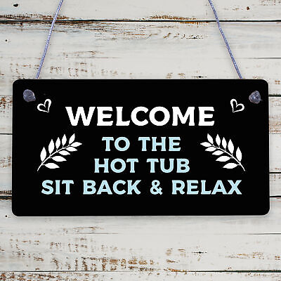 Welcome Sign Hot Tub Signs And Plaques Garden Signs Summer House Plaque Gift