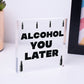 Funny Alcohol You Later Gift Vodka Gin Garden Bar Pub Man Cave Friendship Plaque