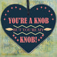 You're A Knob Valentines Funny Gift Anniversary Handmade Wood Heart Gift For Her