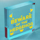 Beware Of The Hedgehog Novelty Wooden Hanging Shabby Chic Plaque Animal Sign