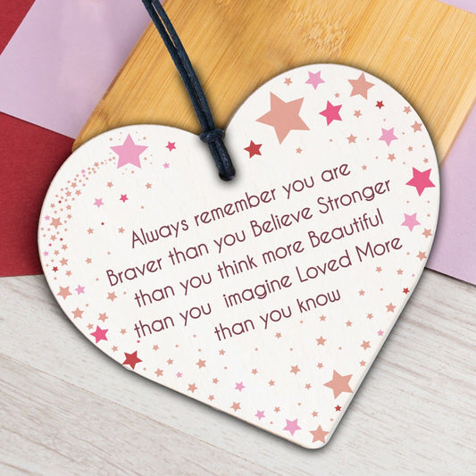 Braver Stronger Smarter & Beautiful Wooden Heart Friendship Plaque Sign