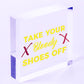 Bloody Shoes Funny Vintage Remove Shoes Present Hanging Plaque Gift Door Sign