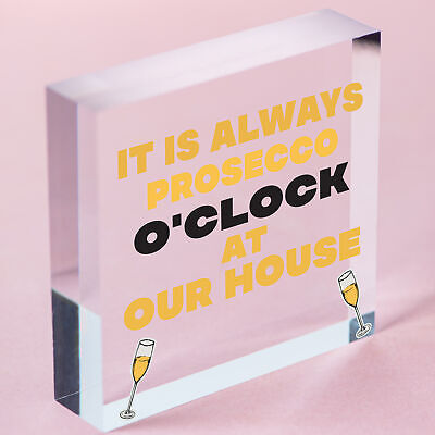 Always Prosecco O'Clock At Our House Novelty Birthday Hanging Plaque Sign Gift