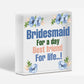 Bridesmaid For A Day Wedding Best Friend Gift Hanging Plaque Maid Of Honour Sign