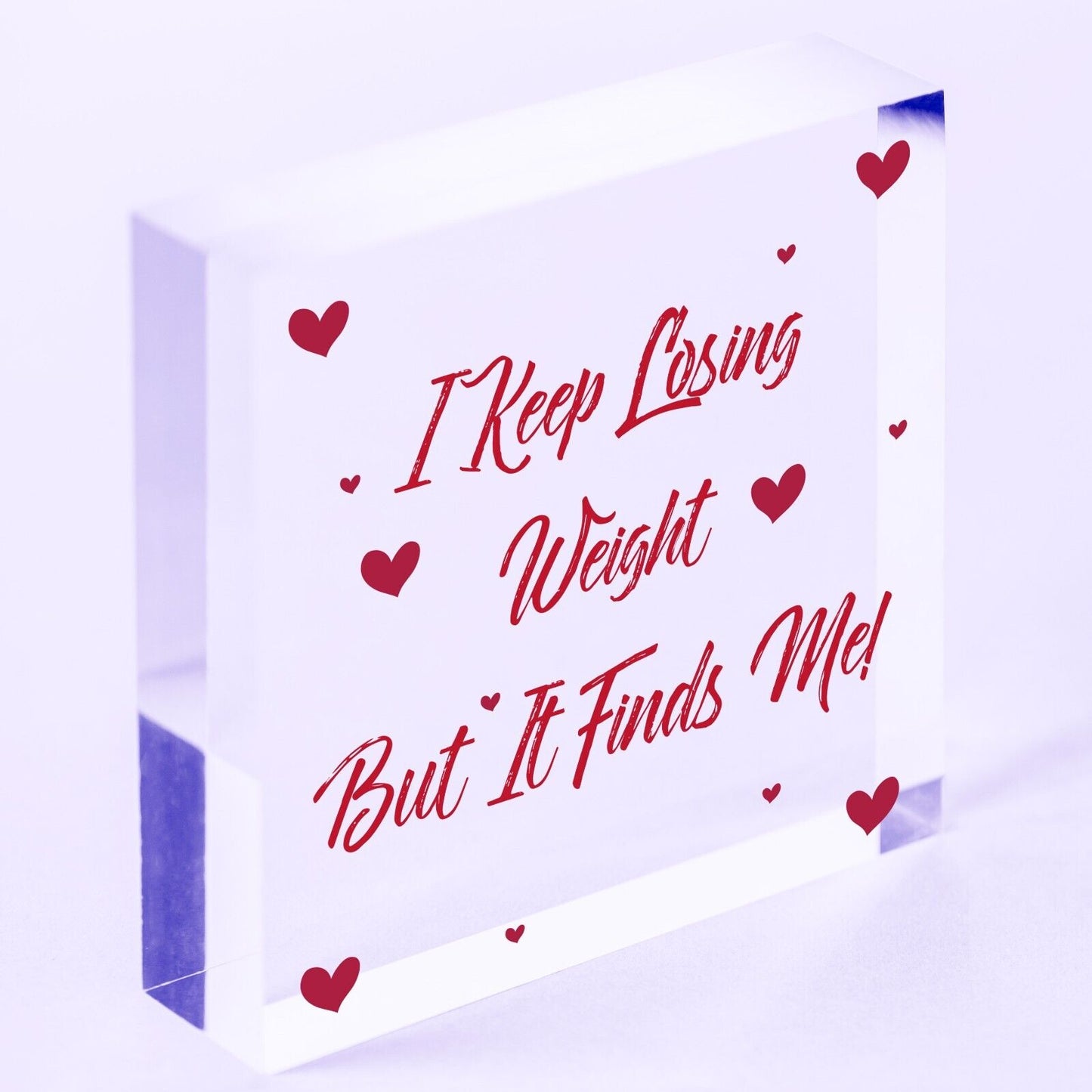 Weight Finds Me Funny Weight Loss Friend Gift Hanging Plaque Slimming World Sign