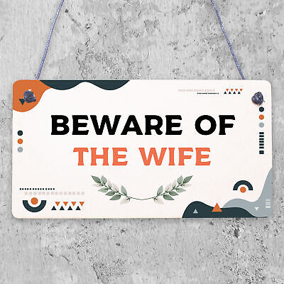 Beware Of The Wife Novelty Wooden Hanging Shabby Chic Plaque Anniversary Gift