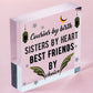 Best Friend Friends Plaque Wooden Heart Birthday Thank You Mum Daughter Nan Gift