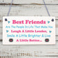 Best Friends Make You Laugh Smile Live Better Friendship Hanging Plaque Sign