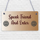 Speak Friend & Enter MAN CAVE GIFT Shed Door Hanging Plaque Dad Pub Bar Sign