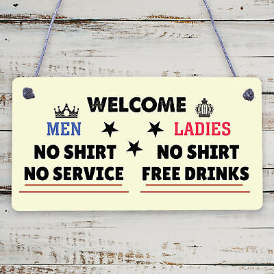 Welcome No Shirt Free Drinks Hanging Plaque Man Cave Gift Funny Pub Bar Sign New