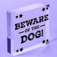 Beware Of The Dog Novelty Wooden Hanging Shabby Chic Plaque Dog Owner Sign Gift