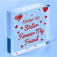 Always My Sister Forever My Friend Wooden Hanging Heart Gift Sisters Love Plaque