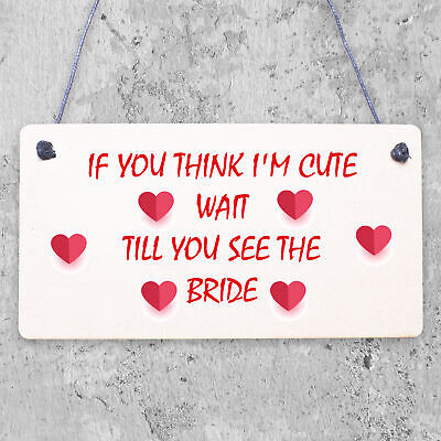 Wait Till You See The Bride Novelty Hanging Wedding Page Boy Flower Girl Plaque